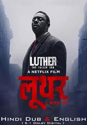 Luther: The Fallen Sun – Netflix Original (2023) WEB-DL Dual Audio {Hindi DD5.1-English} 480p | 720p | 1080p