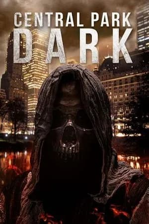 Central Park Dark (2021) BluRay Dual Audio {Hindi-English} 480p | 720p | 1080p