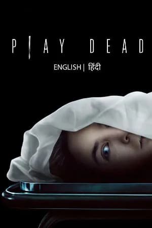 Play Dead (2022) AMZN WEB-DL Dual Audio ORG. {Hindi DD 5.1 – English} 480p | 720p | 1080p