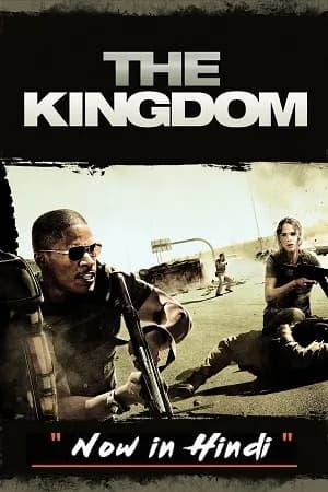 The Kingdom (2007) BluRay Dual Audio {Hindi-English} 480p | 720p | 1080p