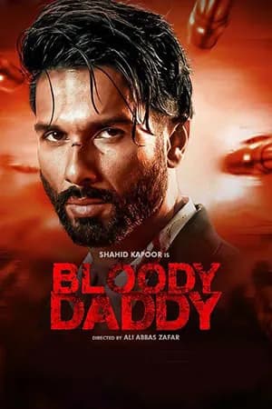 Bloody Daddy (2023) Hindi Full Movie WEB-DL 480p | 720p | 1080p