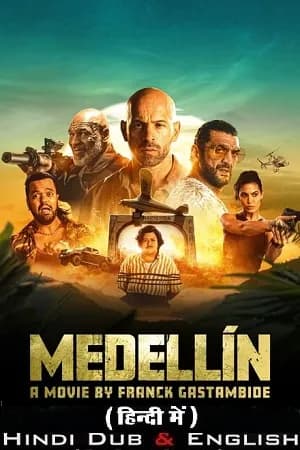 Medellin (2023) AMZN WEB-DL Dual Audio {Hindi-English} 480p | 720p | 1080p | 2160p