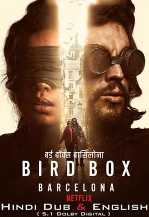 Bird Box: Barcelona – Netflix Original (2023) WEB-DL Dual Audio {Hindi-English} 480p | 720p | 1080p