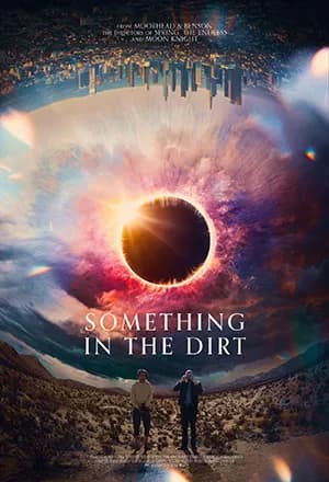 Something in the Dirt (2022) BluRay Dual Audio {Hindi-English} 480p | 720p | 1080p