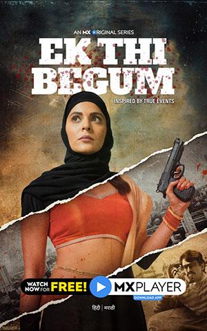 [18+] Ek Thi Begum (2020) Season 1 Hindi Complete MX Original WEB Series 480p | 720p HDRip