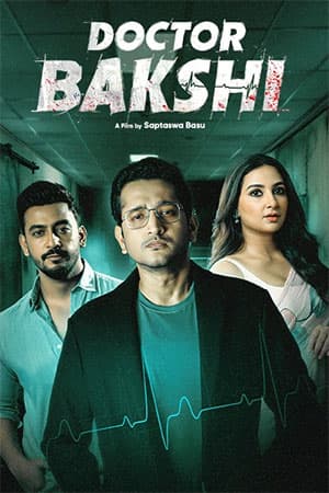 Doctor Bakshi (2023) Bengali Full Movie WEB-DL 480p [350MB] | 720p [850MB] | 1080p [1.6GB]