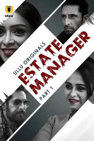 [18+] Estate Manager (2024) S01 Part 1 Hindi ULLU Originals Complete WEB Series 720p | 1080p WEB-DL