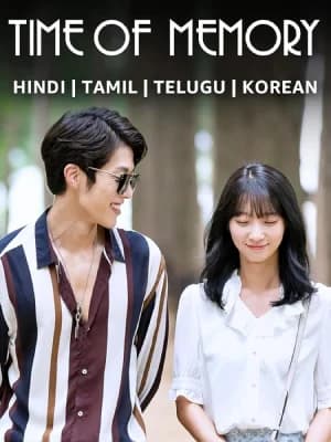 Time of Memory (2021) WEB-DL Multi Audio [Hindi ORG. + Korean + Tamil + Telugu] 480p [550MB] | 720p [950MB] | 1080p [1.4GB]