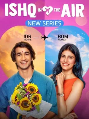 Ishq In The Air (2024) Hindi Season 1 Complete WEB Series 480p 720p & 1080p WEB-DL