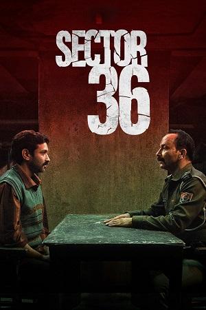 Sector 36 (2024) NF WEB-DL Multi Audio [Hindi ORG. + Tamil + Telugu] 480p [450MB] | 720p [1.2GB] | 1080p [2.5GB]