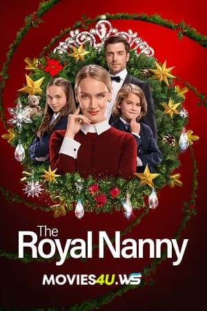 The Royal Nanny (2022) BluRay Dual Audio [Hindi ORG. + English] Full Movie 480p [300MB] | 720p [850MB] | 1080p [1.7GB]